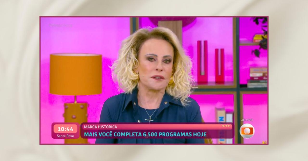 Ana Maria Braga emocionada durante o Mais Você